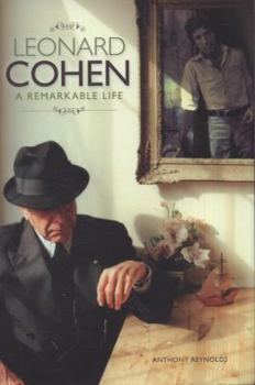 Leonard Cohen: A Remarkable Life