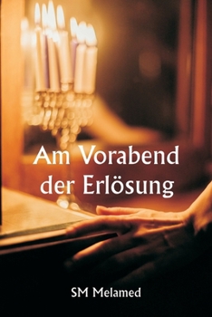 Paperback Am Vorabend der Erlösung [German] Book