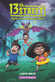 Hardcover 13th Street: Battle of the Bad-Breath Bats Book