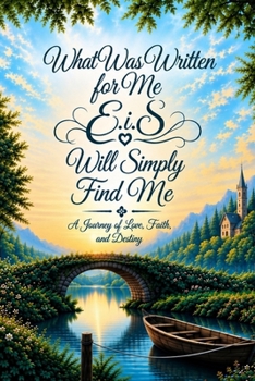 What Was Written For Me Will Simply Find Me