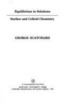 Hardcover Equilibrium in Solutions and Surface and Colloid Chemistry Book