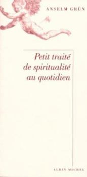 Paperback Petit Traite de Spiritualite Au Quotidien [French] Book