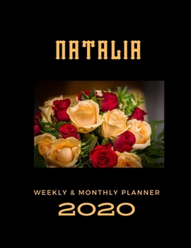 2020 Weekly & Monthly Planner: Natalia...This Beautiful Planner is for You-Reach Your Goals / Journal for Women & Teen Girls / Dreams Tracker & Goals ... Agenda Schedule Organizer / 8,5 x 11 inch