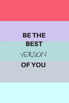 Paperback Be the Best Version of You: 90 Day Planner, Daily Goals Book