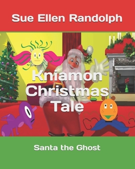 Paperback Kniamon Christmas Tale: Santa the Ghost Book