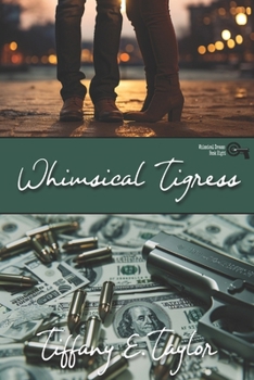 Paperback Whimsical Tigress (A Whimsical Dreams Sapphic Romantic Suspense) Book