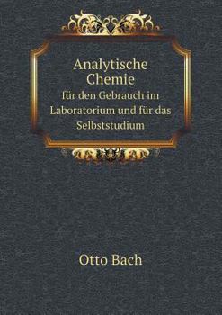 Paperback Analytische Chemie f?r den Gebrauch im Laboratorium und f?r das Selbststudium [German] Book