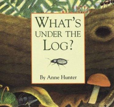 Hardcover What's Under the Log? Book