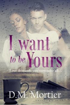I Want To Be Yours - Book #1 of the British Billionaires
