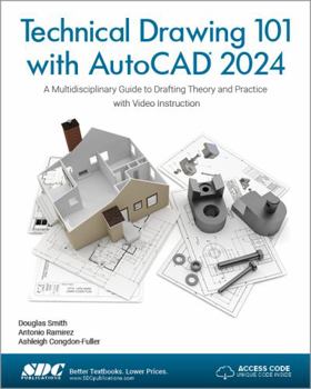 Paperback Technical Drawing 101 with AutoCAD 2024: A Multidisciplinary Guide to Drafting Theory and Practice with Video Instruction Book