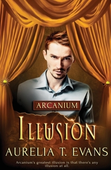 Illusion - Book #11 of the Arcanium