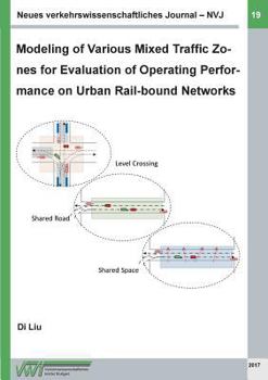 Paperback Neues verkehrswissenschaftliches Journal - Ausgabe 19: Modeling of Various Mixed Traffic Zones for Evaluation of Operating Performance on Urban Rail-b Book