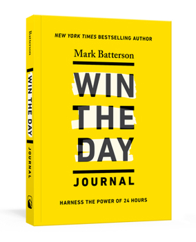 Paperback Win the Day Journal: Harness the Power of 24 Hours Book