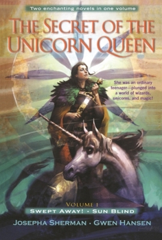 Paperback The Secret of the Unicorn Queen, Vol. 1: Swept Away and Sun Blind Book