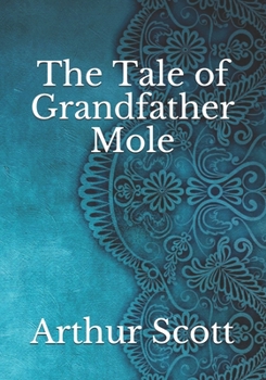 Paperback The Tale of Grandfather Mole Book