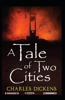 Paperback A Tale of Two Cities: a classics: illustrated edition Book