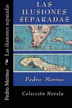 Paperback Las ilusiones separadas [Spanish] Book