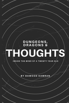 Paperback Dungeons, Dragons & Thoughts: Inside The Mind Of A Twenty Year Old Book