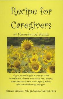 Paperback Recipe For Caregivers For Homebound Adults Book