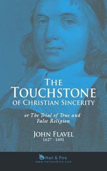 Paperback The Touchstone of Christian Sincerity: or The Trial of True and False Religion Book