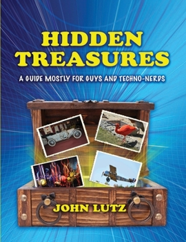 Paperback Hidden Treasures: A Guide Mostly for Guys and Techno-Nerds Book