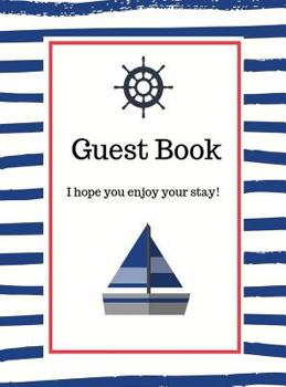 Nautical Guest Book Hardcover: Guest book, air bnb book, visitors book, holiday home, comments book, holiday cottage: Guest book, air bnb book, ... and white guest book, Guest Comments Book, Va
