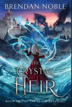 Crystal Heir : Deluxe Edition - Book #2 of the Realm Reachers