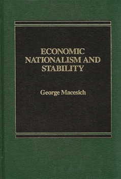 Hardcover Economic Nationalism and Stability Book