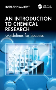 Hardcover An Introduction to Chemical Research: Guidelines for Success Book