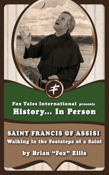 Paperback Saint Francis of Assisi: Walking in the Footsteps of a Saint Book