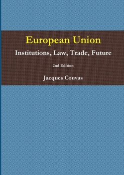 Paperback European Union Institutions, Law, Trade, Future 2nd Edition - A5 reprint Book
