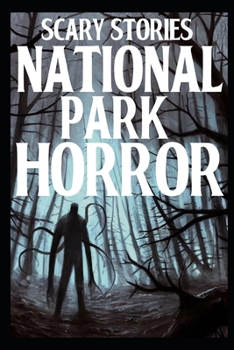 Paperback Scary National Park Horror Stories: Vol 3 Book
