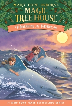 Dolphins at Daybreak (Magic Tree House, #9) - Book #12 of the La Cabane Magique