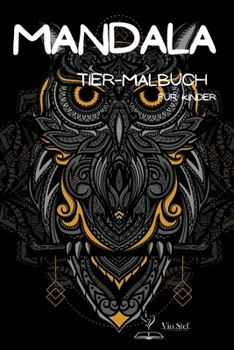 Mandala Tier-Malbuch für Kinder: Mandala-Malbuch: Ein Kinder-Malbuch mit lustigen, einfachen und entspannenden Mandalas für Jungen, Mädchen und ... im Alter von 6-12 Jahren