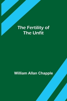 The Fertility of the Unfit: Large Print