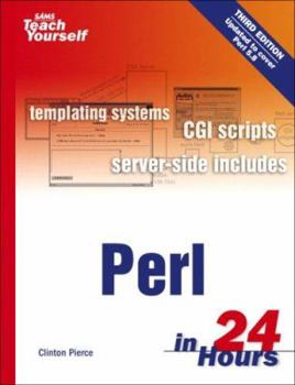 Sams Teach Yourself Perl in 24 Hours (3rd Edition) (Teach Yourself -- Hours) - Book  of the Sams Teach Yourself Series
