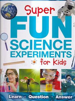 Super Fun Science Experiments [Hardcover]