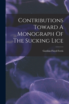 Paperback Contributions Toward A Monograph Of The Sucking Lice Book