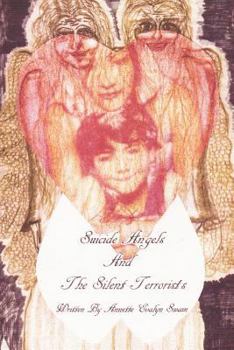 Paperback Suicide Angels and the Silent Terrorists: A Story about Bullying Book