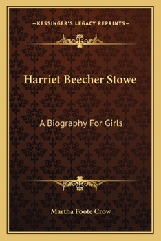 Paperback Harriet Beecher Stowe: A Biography For Girls Book