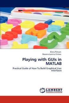 Paperback Playing with GUIs in MATLAB Book