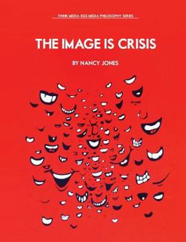 Paperback The Image Is Crisis Book