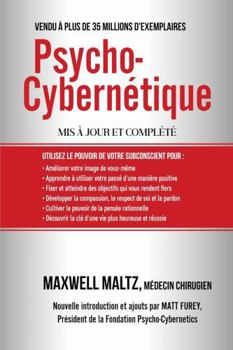 Paperback Psycho-Cybernétique: Dominez ce Pouvoir Interne qui peut changer votre vie pour toujours (French Edition) [French] Book