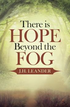 Paperback There is Hope Beyond the Fog Book