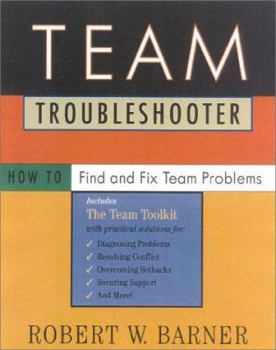 Paperback Team Troubleshooter: How to Find and Fix Team Problems Book
