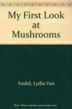 Hardcover My First Look at Mushrooms (My First Look at) [Dutch] Book