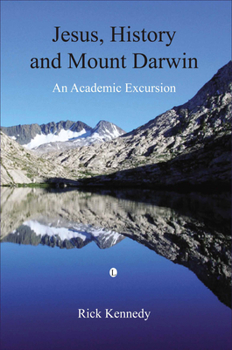 Paperback Jesus, History and Mount Darwin: An Academic Excursion Book