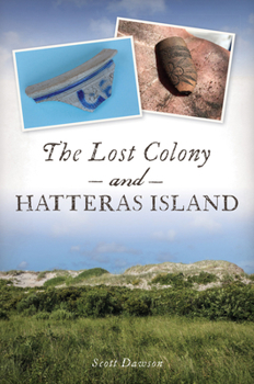 Paperback The Lost Colony and Hatteras Island Book