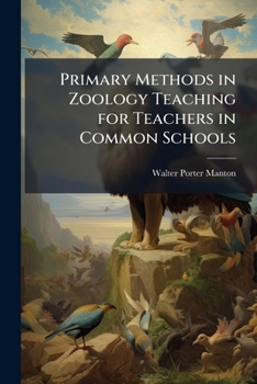 Paperback Primary Methods in Zoology Teaching for Teachers in Common Schools Book