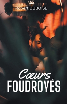 Paperback Coeurs Foudroyés [French] Book